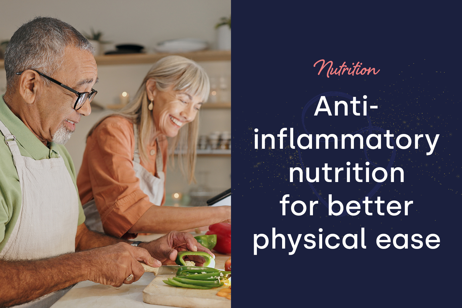 Eating For Ease: Anti-Inflammatory Nutrition